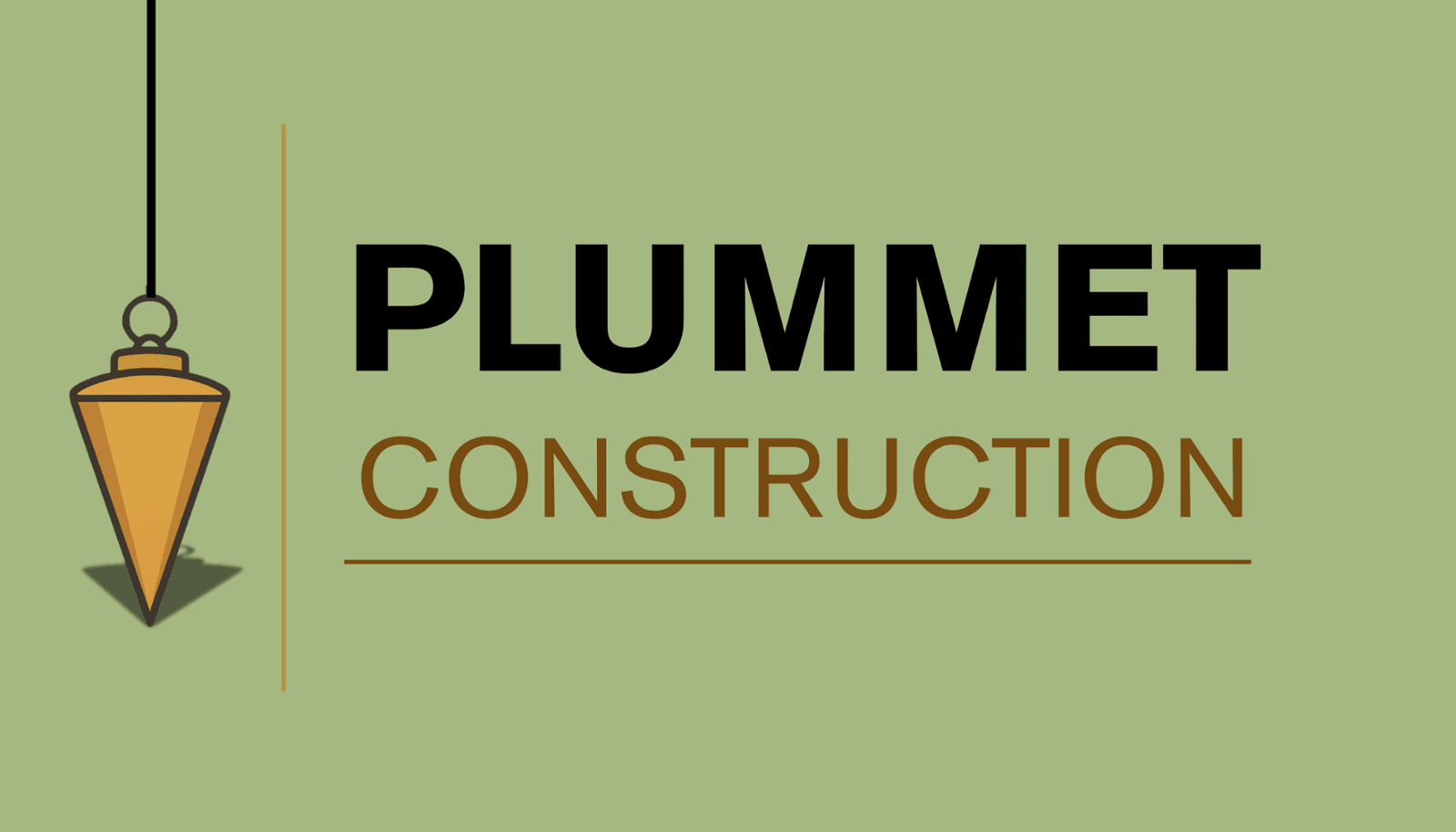 Plummet Construction